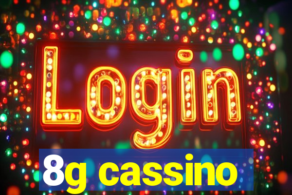 8g cassino